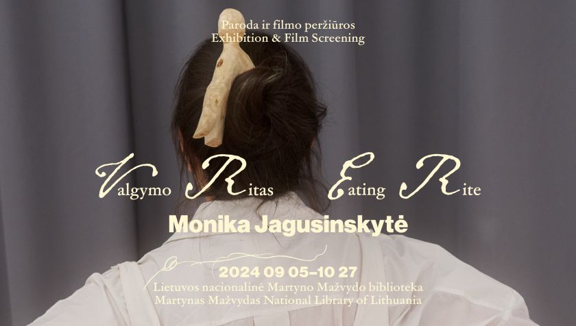 
Paroda „Monika Jagusinskytė. Valgymo Ritas“                